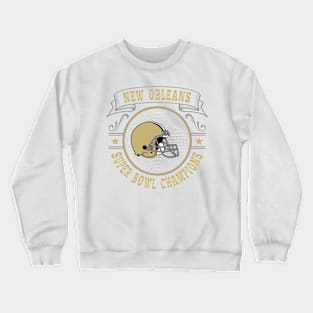 New Orleans Super Bowl Champions Crewneck Sweatshirt